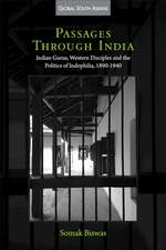 Passages through India: Indian Gurus, Western Disciples and the Politics of Indophilia, 1890–1940