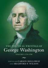 The Political Writings of George Washington: Volume 1, 1754–1788: Volume I: 1754–1788