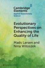 Evolutionary Perspectives on Enhancing Quality of Life