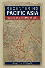 Recentering Pacific Asia: Regional China and World Order