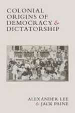 Colonial Origins of Democracy and Dictatorship