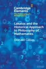 Gillies, D: Lakatos and the Historical Approach to Philosoph