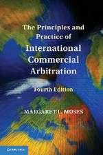 The Principles and Practice of International Commercial Arbitration