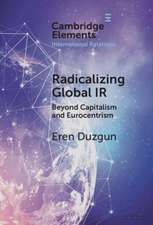 Radicalizing Global IR