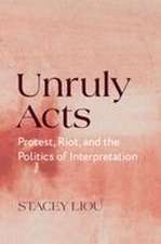 Unruly Acts