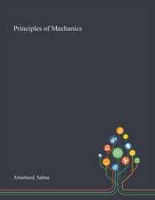 Alrasheed, S: Principles of Mechanics