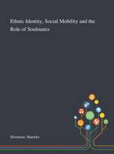 Slootman, M: Ethnic Identity, Social Mobility and the Role o