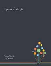 Wong, T: Updates on Myopia