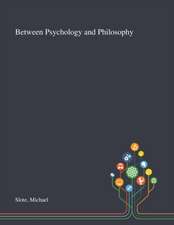 Slote, M: Between Psychology and Philosophy