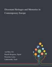 Huis, I: Dissonant Heritages and Memories in Contemporary Eu