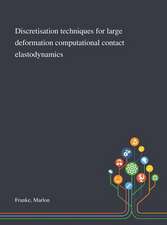 Discretisation Techniques for Large Deformation Computational Contact Elastodynamics