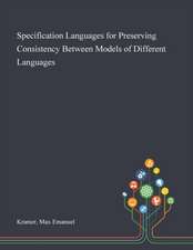 Specification Languages for Preserving Consistency Between Models of Different Languages