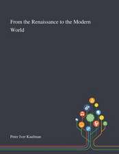 From the Renaissance to the Modern World