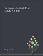 Four Histories About Early Dutch Football, 1910-1920