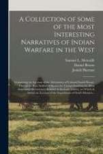 A Collection of Some of the Most Interesting Narratives of Indian Warfare in the West: Containing an Account of the Adventures of Colonel Daniel Boone