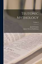 Teutonic Mythology; Volume 2