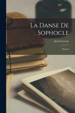 La danse de Sophocle; poèmes