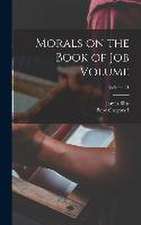 Morals on the Book of Job Volume; Volume 21