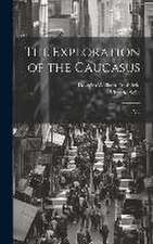 The Exploration of the Caucasus