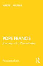 Pope Francis: Journeys of a Peacemaker