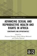 Advancing Sexual and Reproductive Health and Rights in Africa: Constraints and Opportunities