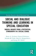 Social and Dialogic Thinking and Learning in Special Education: Radical Insights from a Post-Critical Ethnography in a Special School