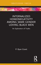 Internalized Homonegativity Among Same Gender Loving Black Men: An Exploration of Truths