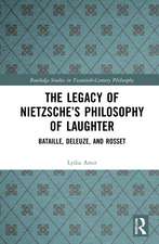 The Legacy of Nietzsche’s Philosophy of Laughter: Bataille, Deleuze, and Rosset