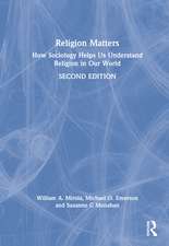 Religion Matters: How Sociology Helps Us Understand Religion in Our World