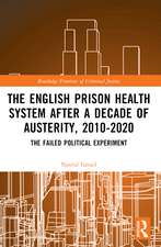 The English Prison Health System After a Decade of Austerity, 2010-2020