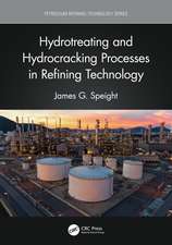 Hydrotreating and Hydrocracking Processes in Refining Technology