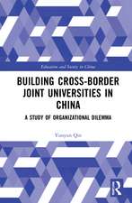 Building Cross-border Joint Universities in China: A Study of Organizational Dilemma