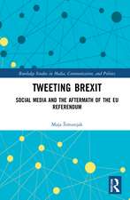 Tweeting Brexit: Social Media and the Aftermath of the EU Referendum