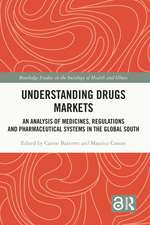 Understanding Drugs Markets: An Analysis of Medicines, Regulations and Pharmaceutical Systems in the Global South