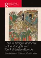 The Routledge Handbook of the Mongols and Central-Eastern Europe