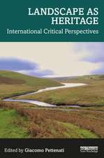 Landscape as Heritage: International Critical Perspectives