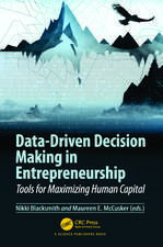 Data-Driven Decision Making in Entrepreneurship: Tools for Maximizing Human Capital