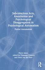 Subconscious Acts, Anesthesias and Psychological Disaggregation in Psychological Automatism: Partial Automatism