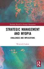 Strategic Management and Myopia: Challenges and Implications