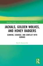 Jackals, Golden Wolves, and Honey Badgers: Cunning, Courage, and Conflict with Humans