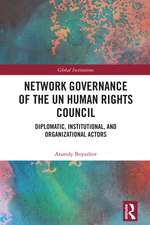 Network Governance of the UN Human Rights Council: Diplomatic, Institutional, and Organizational Actors