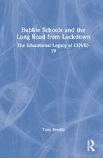 Bubble Schools and the Long Road from Lockdown: The Educational Legacy of COVID-19