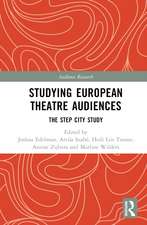 Studying European Theatre Audiences: The STEP City Study