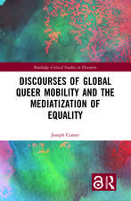 Discourses of Global Queer Mobility and the Mediatization of Equality