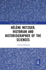 Hélène Metzger, Historian and Historiographer of the Sciences