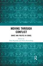 Moving through Conflict: Dance and Politcs in Israel