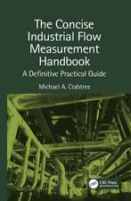 The Concise Industrial Flow Measurement Handbook: A Definitive Practical Guide