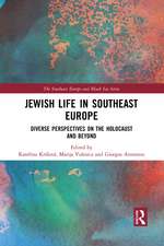 Jewish Life in Southeast Europe: Diverse Perspectives on the Holocaust and Beyond