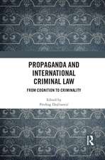 Propaganda and International Criminal Law: From Cognition to Criminality