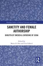 Sanctity and Female Authorship: Birgitta of Sweden & Catherine of Siena